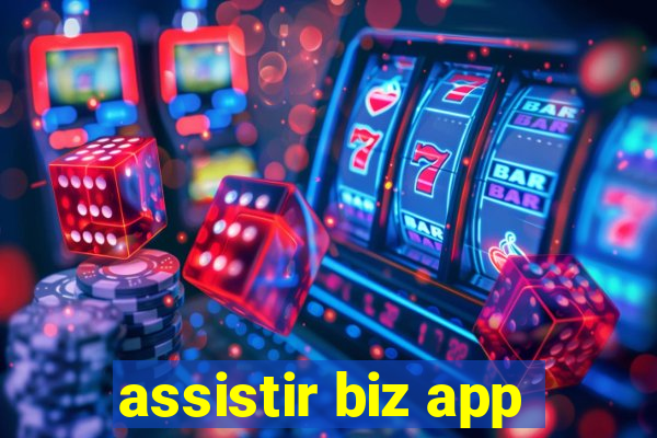 assistir biz app